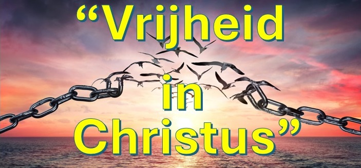 2025-01-07 Vrijheid In Christus